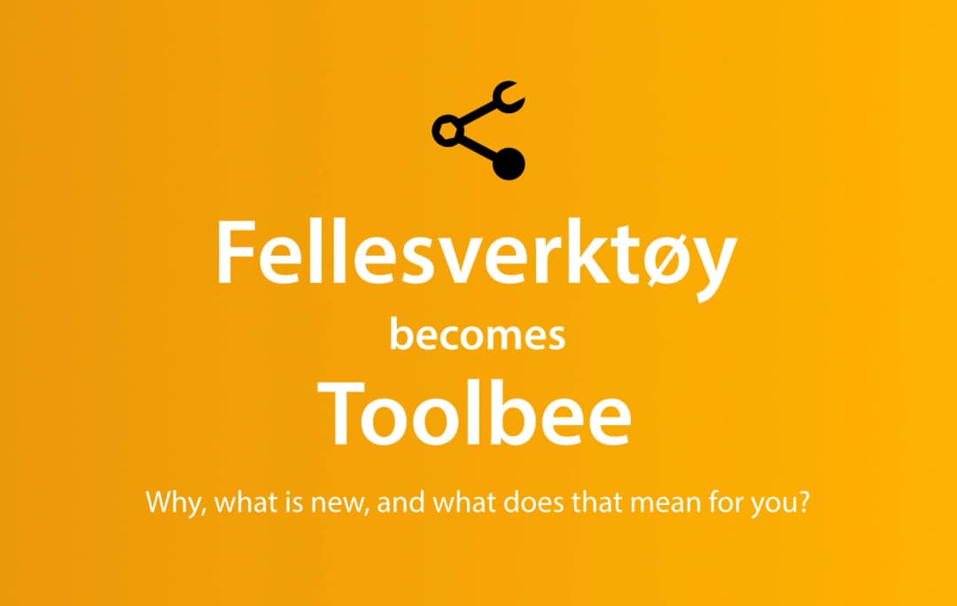 Fellesverktøy becomes Toolbee!🐝